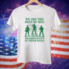 We Are The Sons Of Men With Microplastics In Their Balls T-Shirt