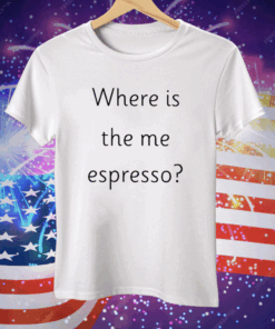 Where Is The Me Espresso Tee Shirt