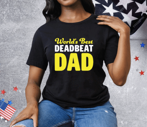 World’s Best Deadbeat Dad T-Shirt - Image 2