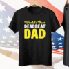 World’s Best Deadbeat Dad T-Shirt