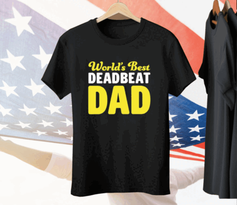 World’s Best Deadbeat Dad Tee Shirt