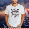 Y’all ain’t right T-Shirt