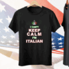 ‘Merican AF I Can’t Keep Calm I’m Italian Tee Shirt
