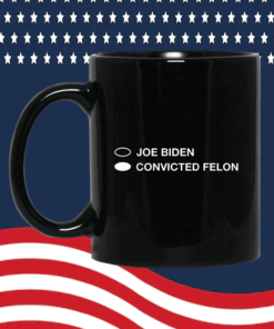 Joe Biden Convicted Felon Mug