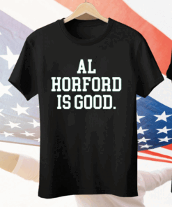 Al Horford Is Good Basketball Boston Tee Shirt