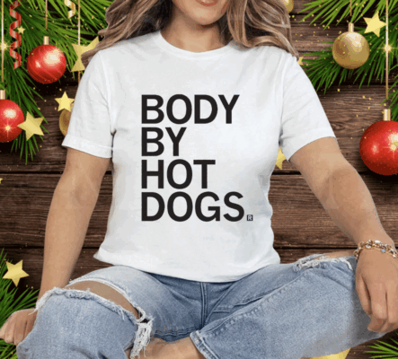 Body By Hotdogs T-Shirt