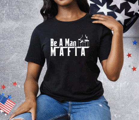 Boston Be A Man Mafia Tee Shirt