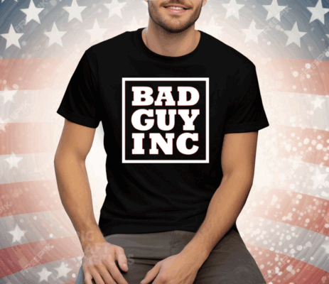 Chael Sonnen Bad Guy Inc Tee Shirt