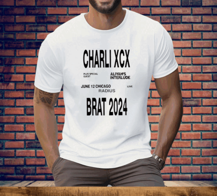 Charli Xcx Plus Special Guest Aliyah’s Interlude June 12 Chicago Live Radius Brat 2024 Tee Shirt