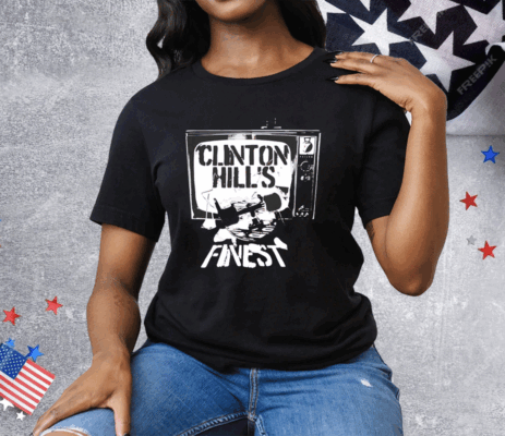 Clinton Hill finest as seen on tv Tee Shirt