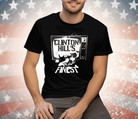 Clinton Hill finest as seen on tv Tee Shirt