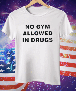 Colson Baker No Gym Allowed In Drugs Tee Shirt