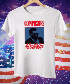 Composure Always Tee Shirt