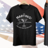The Martinis Tee Shirt