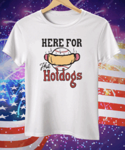 Here For The Hotdogs Baseball Tee Shirt