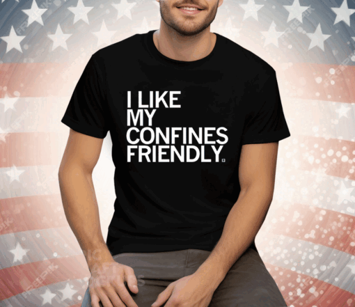 I Like My Confines Friendly Tee Shirt - Image 2