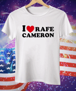 I Love Rafe Cameron Tee Shirt