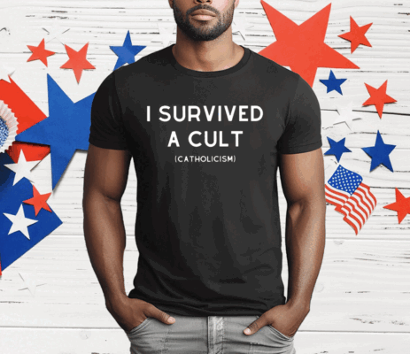 I Survived A Cult Catholicism T-Shirt