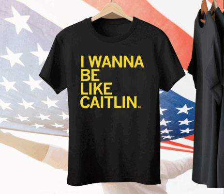 I Wanna Be Like Caitlin Clark Tee Shirt