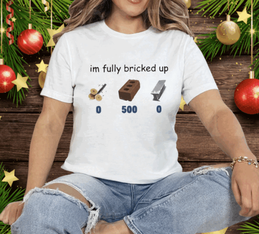 Im Fully Bricked Up Tee Shirt - Image 3