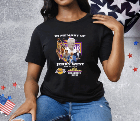 In Memory Of Jerry West Los Angeles Lakers 2024 Tee Shirt