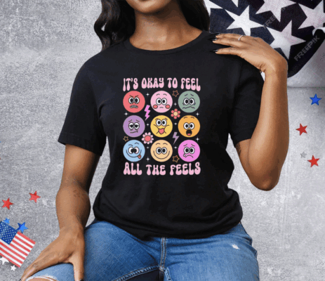 It’s Okay To Feel All The Feels Mental Health Speech Therapy Tee Shirt