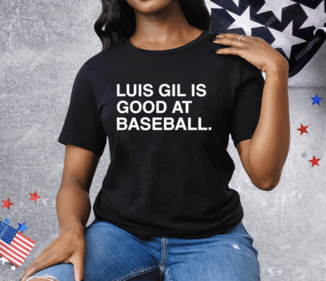 Jeff Passan Luis Gil Is Good At Baseball Tee Shirt