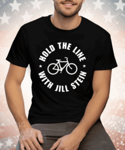 Jill Stein Hold The Line With Jill Stein Tee Shirt