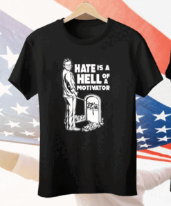 Jim Cornette Hate is A Hell of A Motivator Tee Shirt