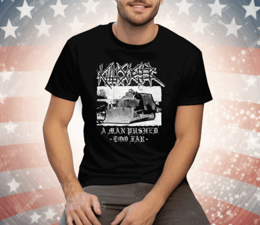 Killdozer Metal A Man Pushed Too Far Tee Shirt - Image 3