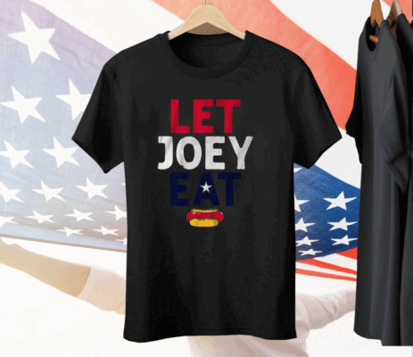 LET JOEY EAT T-Shirt