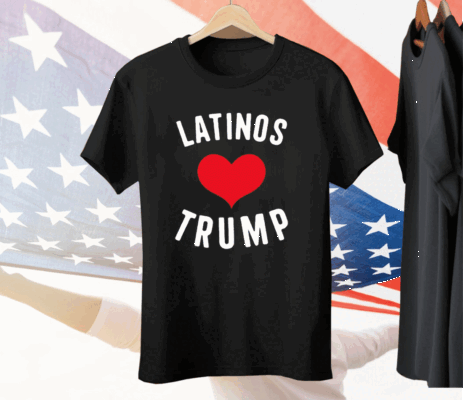 Latinos Love Trump Tee Shirt