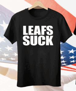 Leafs Suck Tee Shirt