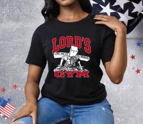 Lord’s Gym Shirt The Sin Of The World Tee Shirt