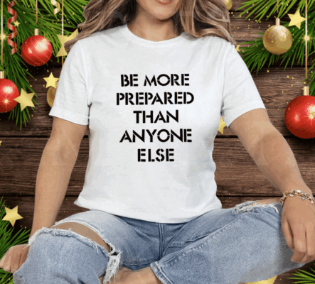 Luka Doncic Be More Prepared Than Anyone Else Tee Shirt