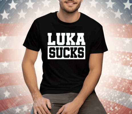 Luka Doncic Luka S*ks Tee Shirt