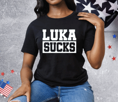 Luka Doncic Luka S*ks Tee Shirt