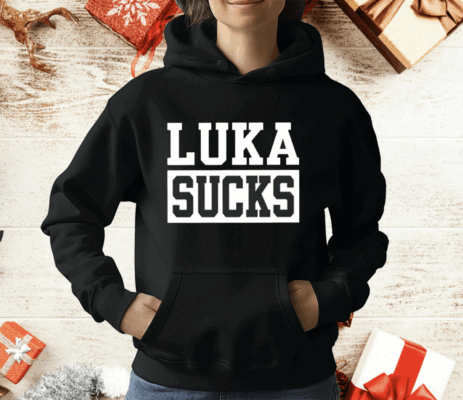 Luka Sucks T-Shirt