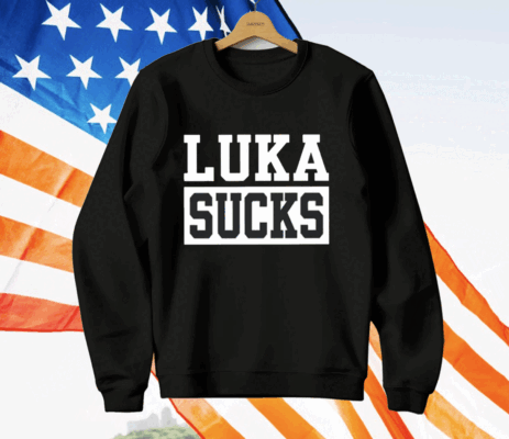 Luka Sucks T-Shirt