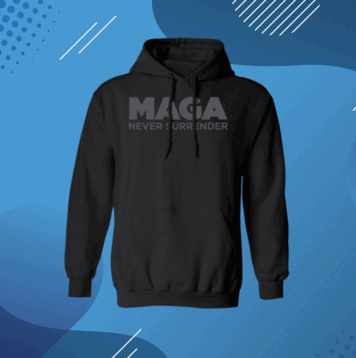 MAGA Never Surrender Black Sweatshirt