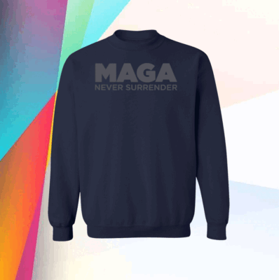 MAGA Never Surrender Black Women Shirt