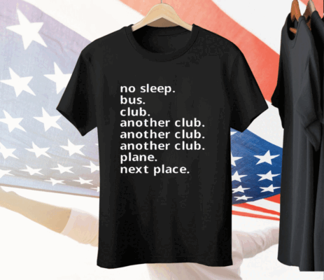 No Sleep Bus Club Another Club Plane Next Place Tee Shirt