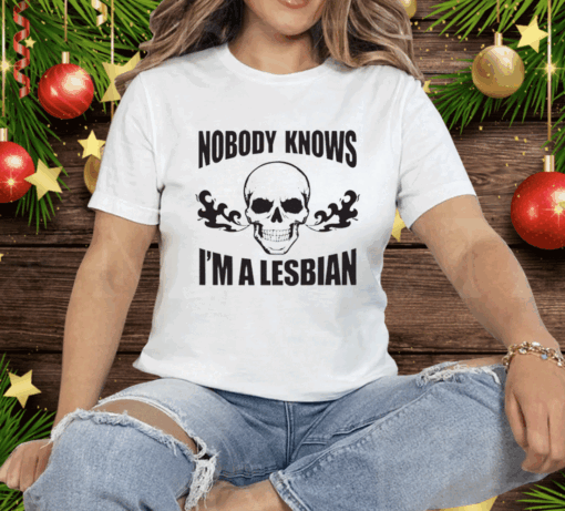 Nobody Now I’m A Lesbian Tee Shirt