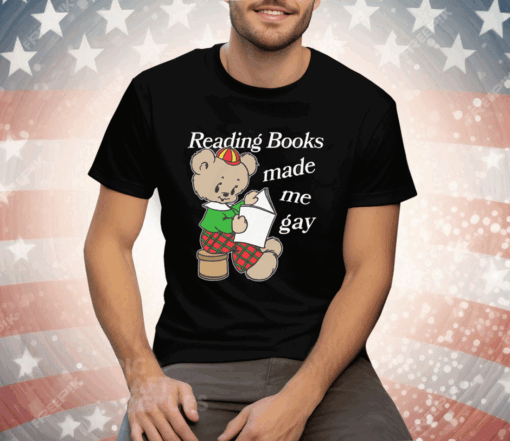 Reading Books Made Me Gay Tee Shirt - Image 3