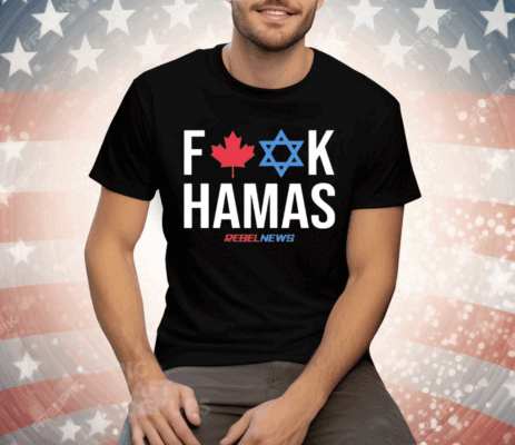 Rebel News Fuck Hamas Tee Shirt