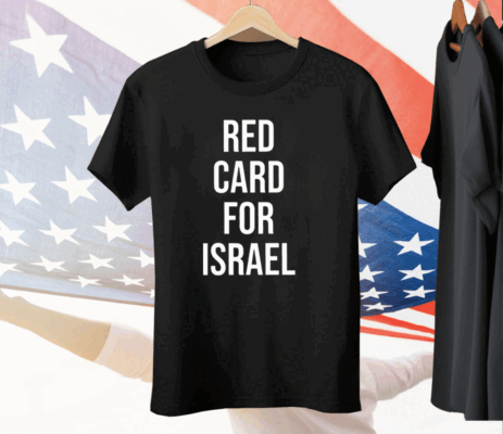 Red Card For Israel Tee Shirt