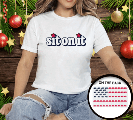 SIT ON IT FLAG Tee Shirt