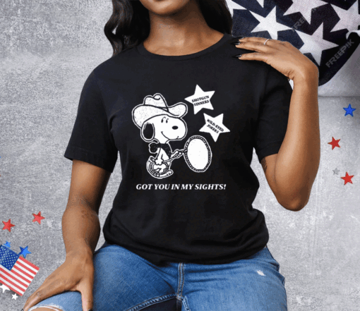 Snoopy Cowboy Got You In My Sights Tee Shirt
