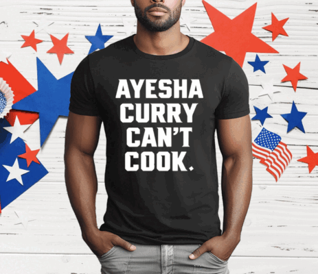 Stephen Curry Ayesha Curry Can’t Cook T-Shirt