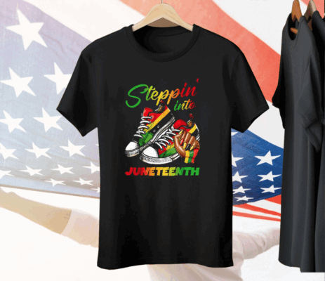 Stepping Into Juneteenth Afro Woman Black Girls Sneakers Tee Shirt